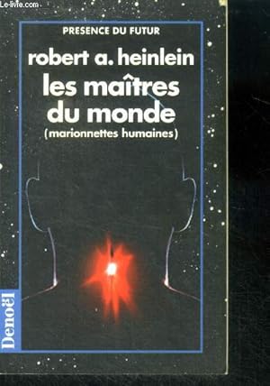 Image du vendeur pour Les maitres du monde (marionnettes humaines) - collection presence du futur N159 mis en vente par Le-Livre