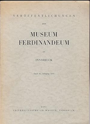 Veröffentlichungen des Museum Ferdinandeum in Innsbruck Band 40, Jahrgang 1960