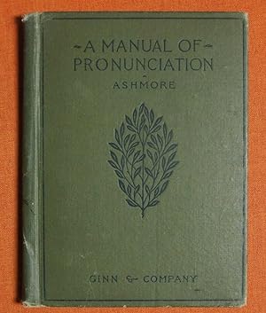 Immagine del venditore per A manual of pronunciation for practical use in schools and families;: Containing a careful selection of words in the English language most commonly . the best authorities in England and America, venduto da GuthrieBooks