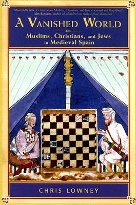 Bild des Verkäufers für A Vanished World: Muslims, Christians, and Jews in Medieval Spain (Paperback or Softback) zum Verkauf von BargainBookStores