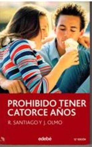 Seller image for PROHIBIDO TENER CATORCE AOS for sale by ALZOFORA LIBROS
