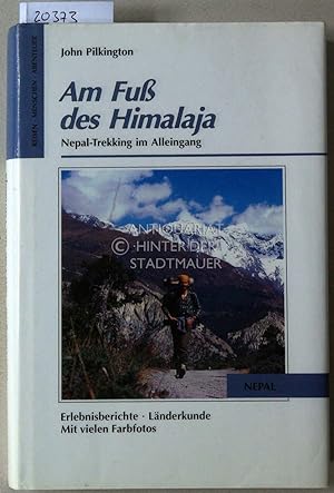 Bild des Verkufers fr Am Fu des Himalaja. Nepal-Trekking im Alleingang. zum Verkauf von Antiquariat hinter der Stadtmauer