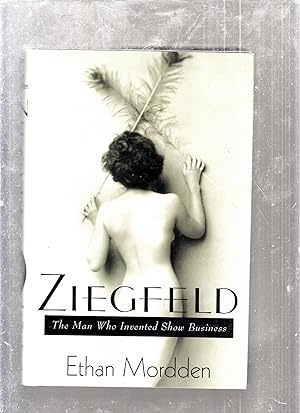 Ziegfeld: The Man Who Invented Show Business