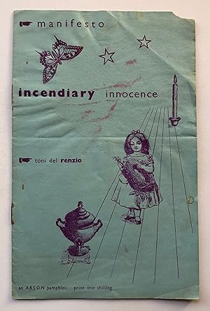 Manifesto. Incendiary Innocence. An Arson Pamphlet.