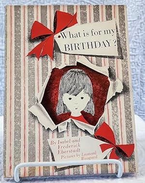 Seller image for WHAT IS FOR MY BIRTHDAY? for sale by Windy Hill Books
