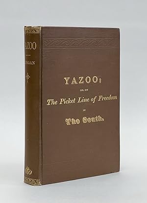 Yazoo; or, on the Picket Line of Freedom in the South. A Personal