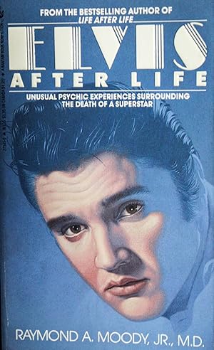 Seller image for Elvis After Life: Unusual Psychic Experiences Surrounding the Death of a Superstar for sale by Mad Hatter Bookstore