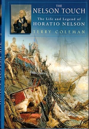 The Nelson Touch: The Life an dTimes of Horatio Nelson