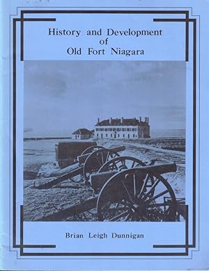 Image du vendeur pour History and Development of Old Fort Niagra mis en vente par Kenneth Mallory Bookseller ABAA