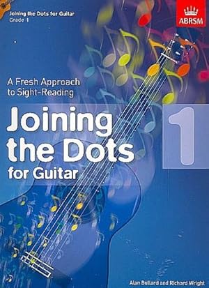 Seller image for Joining the Dots for Guitar, Grade 1 : A Fresh Approach to Sight-Reading for sale by Smartbuy