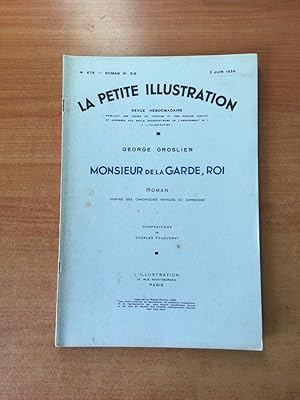 Seller image for LA PETITE ILLUSTRATION n 676 Roman n 315 : MONSIEUR DE LA GARDE, ROI I for sale by KEMOLA