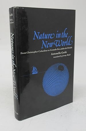 Image du vendeur pour Nature in the New World: From Christopher Columbus to Gonzalo Fernandez de Oviedo mis en vente par Attic Books (ABAC, ILAB)