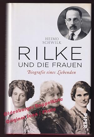 Bild des Verkufers fr Rilke und die Frauen: Biografie eines Liebenden - Schwilk, Heimo zum Verkauf von Oldenburger Rappelkiste