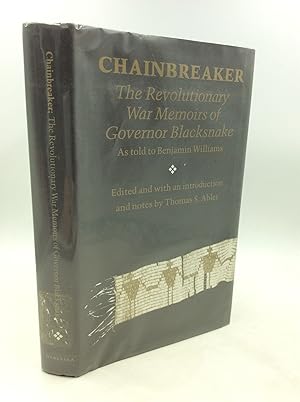 CHAINBREAKER: The Revolutionary War Memoirs of Governor Blacksnake as Told to Benjamin Williams