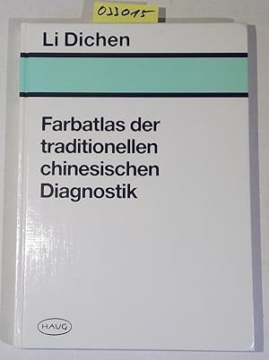 Farbatlas der traditionellen chinesischen Diagnostik