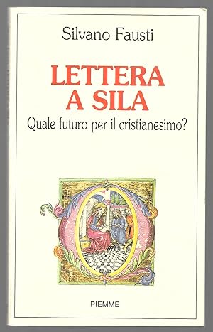 Bild des Verkufers fr Lettera a Sila - Quale futuro per il cristianesimo? zum Verkauf von Sergio Trippini