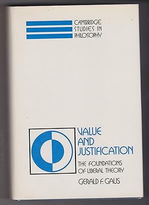 Seller image for Value and Justification: The Foundations of Liberal Theory for sale by Q's Books Hamilton