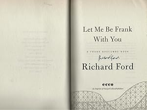 Let Me Be Frank With You: A Frank Bascombe Book