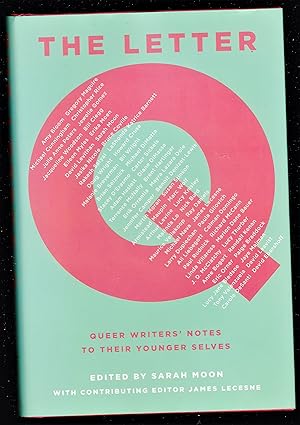 Imagen del vendedor de The Letter Q: Queer Writers' Notes to their Younger Selves a la venta por Riverhorse Books