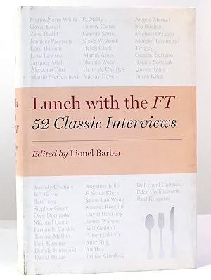 Bild des Verkufers fr LUNCH WITH THE FT 52 Classic Interviews zum Verkauf von Rare Book Cellar