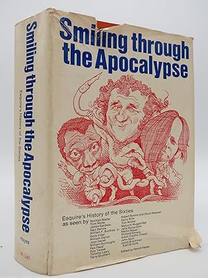 SMILING THROUGH THE APOCALYPSE; Esquire's History of the Sixties