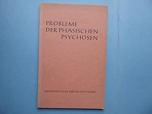 Probleme der phasischen Psychosen. Vorträge gehalten auf dem Kongress der Deutschen Gesellschaft ...