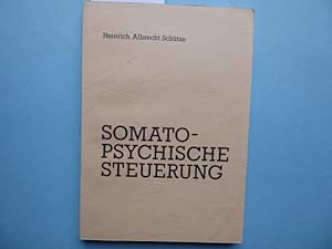 Somato-psychische Steuerung. Doe Steierimg psychischer Prozesse über Hrin- und Zervikalnerven mit...