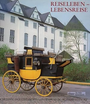 Reiseleben - Lebensreise. Zeugnisse der Kulturgeschichte des Reisens. Sammlung P.-J. van Tienhoven