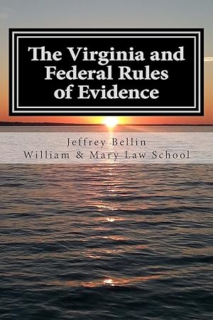 Seller image for The Virginia and Federal Rules of Evidence: A Concise Comparison with Commentary for sale by Reliant Bookstore