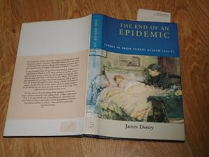 Bild des Verkufers fr The End of an Epidemic Essays in Irish Public Healkth 1935 - 65 zum Verkauf von Dublin Bookbrowsers