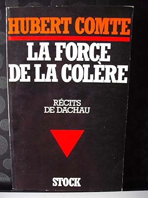 La force de la colère: Récits de Dachau