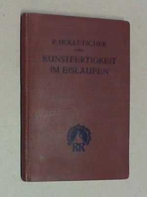 Kunstfertigkeit im Eislaufen. 8. Auflage, neu bearb. im Auftrage des Troppauer Eislaufvereins von...