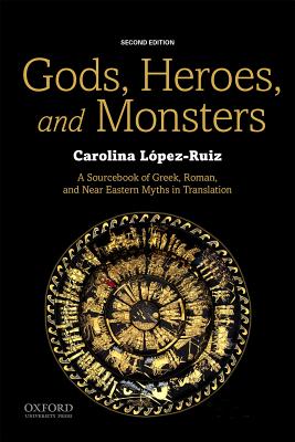 Seller image for Gods, Heroes, and Monsters: A Sourcebook of Greek, Roman, and Near Eastern Myths in Translation (Paperback or Softback) for sale by BargainBookStores
