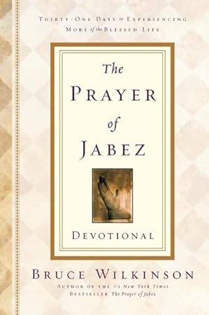 Seller image for The Prayer of Jabez Devotional : Thirty-One Days to Experiencing More of the Blessed Life for sale by Smartbuy