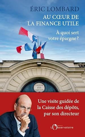 au coeur de la finance utile : à quoi sert votre épargne ?