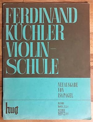 Ferdinand Küchler Violinschule : Band II Heft 2, Neuausgabe, mit neuem Spielstoff aus verschieden...