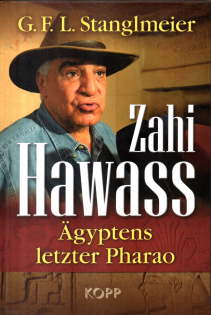 Zahi Hawass. Ägyptens letzter Pharao.