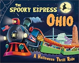 Bild des Verkufers fr The Spooky Express Ohio zum Verkauf von Reliant Bookstore