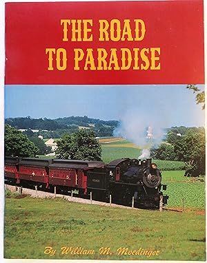 The Road to Paradise: The Story of the Rebirth of the Strasburg Rail Road