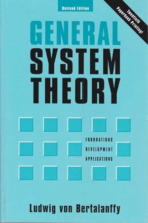 Seller image for General System Theory: Foundations, Development, Applications: Revised Edition for sale by Goulds Book Arcade, Sydney