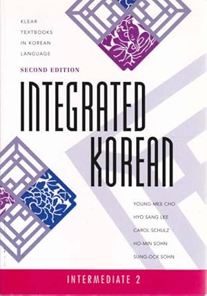 Integrated Korean: Intermediate 2: Second Edition