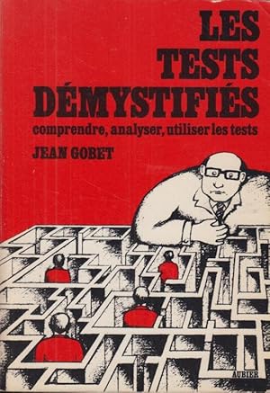 Image du vendeur pour Les Tests Dmystifis. - Manuel pratique pour comprendre , analyser, utiliser les tests. mis en vente par PRISCA