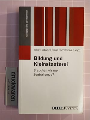 Bild des Verkufers fr Bildung und Kleinstaaterei. Brauchen wir mehr Zentralismus? [Pdagogische Streitschriften]. zum Verkauf von Druckwaren Antiquariat