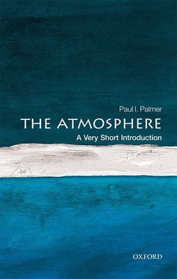 Bild des Verkufers fr The Atmosphere: A Very Short Introduction (Paperback or Softback) zum Verkauf von BargainBookStores