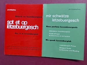 Sot et op lëtzebuergesch (letzebuergesch). Say it in Luxemburgish. / Mir schwätze lëtzebuergesch ...