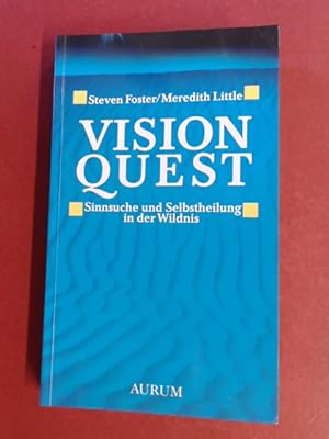 Seller image for Vision Quest. Sinnsuche und Selbstheilung in der Wildnis. Aus dem amerikan. von Helga Schenk. for sale by Wissenschaftliches Antiquariat Zorn