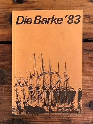 Image du vendeur pour Die Barke '83 - Lehrer Jahrbuch ; Inhalt: 1. Teil: Im Anfang lag das Ende - Die Erste Republik im Spiegel zeitgenssischer Literatur (Eine Anthologie); 2. Teil: Das sachorientierte Kinder- und Jugendbuch mis en vente par Antiquariat Liber Antiqua