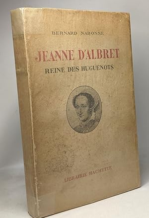 Seller image for Jeanne d'Albert Reine des Huguenots for sale by crealivres
