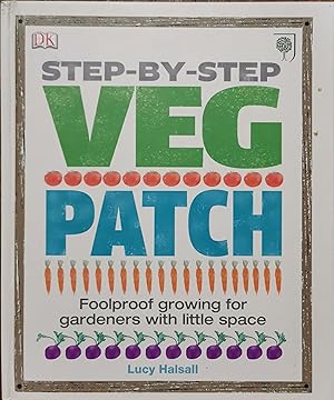 The Royal Horticultural Society Step-By-Step Veg Patch