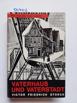 Imagen del vendedor de Vaterhaus und Vaterstadt. Erinnerungen aus meiner Jugendzeit / Victor Friedrich Storck a la venta por Versandantiquariat Claudia Graf